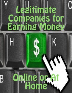 Legitimate Companies for Earning Money Online or At Home (eBook, ePUB) - Hill-Brown, Marcus