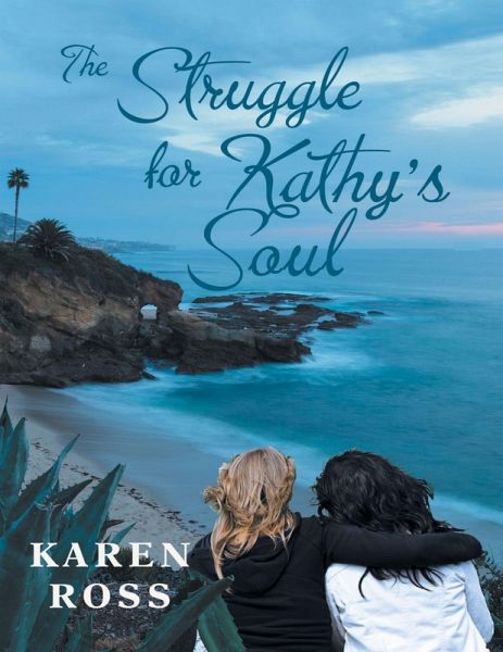The Struggle for Kathy's Soul (eBook, ePUB) The Struggle for Kathy's Soul (eBook, ePUB)