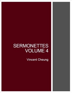 Sermonettes, Volume 4 (eBook, ePUB) - Cheung, Vincent