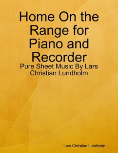Cover Home On the Range for Piano and Recorder - Pure Sheet Music By Lars Christian Lundholm (eBook, ePUB)