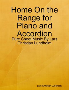 Cover Home On the Range for Piano and Accordion - Pure Sheet Music By Lars Christian Lundholm (eBook, ePUB)