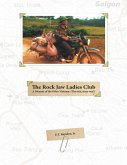 The Rock Jaw Ladies Club: A Memoir of the Other Vietnam. The Sick, Crazy One! (eBook, ePUB)