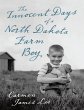 The Innocent Days of a North Dakota... - Bild 1