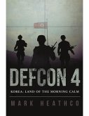 Defcon 4 Korea: Land of the Morning Calm (eBook, ePUB)