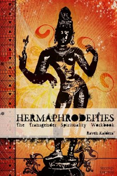 Hermaphrodeities: The Transgender Spirituality Workbook (eBook, ePUB) - Kaldera, Raven