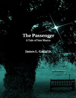 The Passenger: A Tale of San Marco (eBook, ePUB) - Gagni Jr., James L.