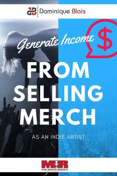 Cover Generate Income From Selling Merch As An Indie Artist (eBook, ePUB)