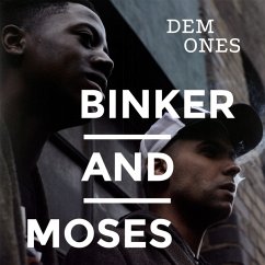 Dem Ones - Binker And Moses