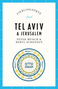 Tel Aviv & Jerusalem Reiseführer LIEBLINGSORTE (eBook, ePUB) - Münch, Peter