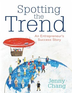 Spotting the Trend: An Entrepreneur's Success Story (eBook, ePUB) - Chang, Jenny