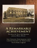 A Remarkable Achievement: The Story of the Presser Hall Restoration Society of Mexico, Missouri (eBook, ePUB)