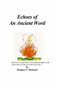 Echoes of an Ancient Word (eBook, ePUB) - Michaud, Douglas P.