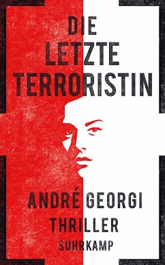 Die letzte Terroristin (eBook, ePUB) - Georgi, André