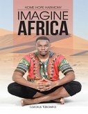 Imagine Africa: Home Hope Harmony (eBook, ePUB)
