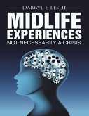 Midlife Experiences: Not Necessarily a Crisis (eBook, ePUB)