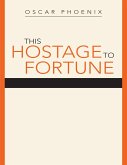 This Hostage to Fortune (eBook, ePUB)