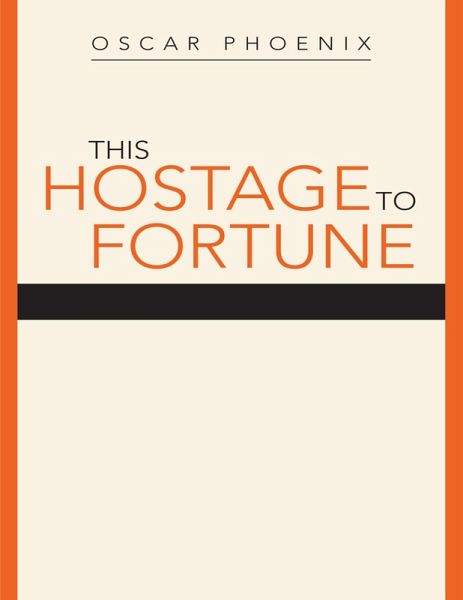 This Hostage to Fortune (eBook, ePUB) This Hostage to Fortune (eBook, ePUB)