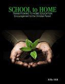 School to Home - Transitioning to Home Education - Encouragement for the Christian Parent (eBook, ePUB)