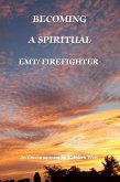 Becoming a Spiritual EMT/Firefighter (eBook, ePUB)