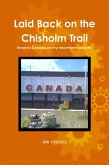 Laid Back on the Chisholm Trail : Texas to Canada on My Recumbent Bicycle (eBook, ePUB)