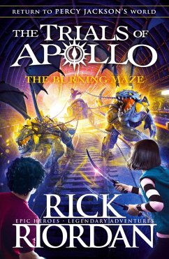The Burning Maze (The Trials of Apollo Book 3) (eBook, ePUB) - Riordan, Rick