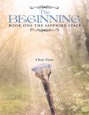 The Beginning: Book One of the Sapphire Staff (eBook, ePUB)