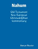 Nahum: Old Testament New European Christadelphian Commentary (eBook, ePUB)