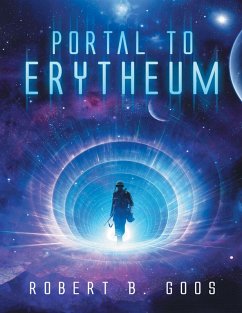 Portal to Erytheum (eBook, ePUB) - Goos, Robert B.