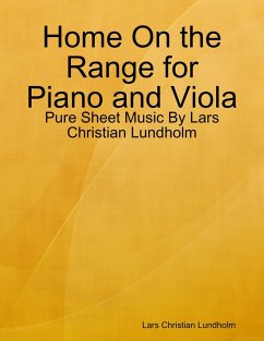 Cover Home On the Range for Piano and Viola - Pure Sheet Music By Lars Christian Lundholm (eBook, ePUB)