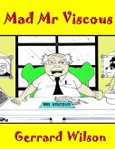 Mad Mr Viscous (eBook, ePUB)