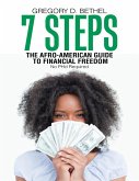 7 Steps: The Afro-American Guide to Financial Freedom (eBook, ePUB)