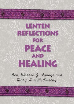 Lenten Reflections for Peace and Healing (eBook, ePUB) - Savage Warren J.; McSweeny Mary Ann