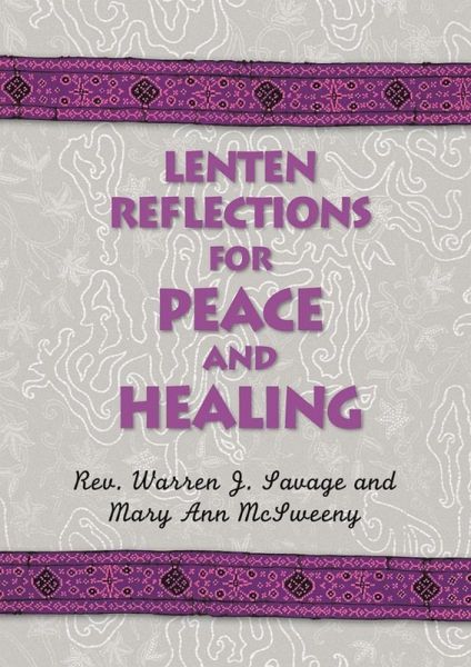 Lenten Reflections for Peace and Healing (eBook, ePUB) Lenten Reflections for Peace and Healing (eBook, ePUB)