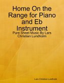 Home On the Range for Piano and Eb Instrument - Pure Sheet Music By Lars Christian Lundholm (eBook, ePUB)