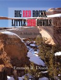 Big Red Rocks, Little Red Devils: A Moab Story (eBook, ePUB) Big Red Rocks, Little Red Devils: A Moab Story (eBook, ePUB)