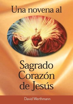 Una novena al Sagrado Corazón de Jesús (eBook, ePUB) - Werthmann, David