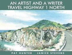 An Artist and a Writer Travel Highway 1 North (eBook, ePUB) - Stevens, Janice