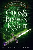 The Cross of the Broken Knight (The Compendium of Curious Collectibles, #2) (eBook, ePUB)