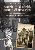 Storia di Madrid, storia di una vita (eBook, ePUB)