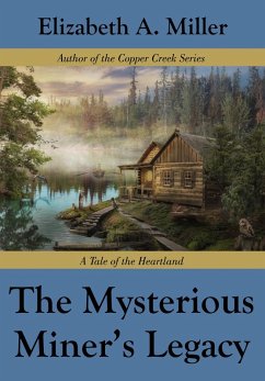 Cover The Mysterious Miner's Legacy (Copper Creek Tales, #2) (eBook, ePUB)