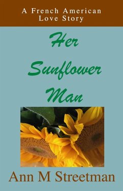 Her Sunflower Man (eBook, ePUB) - Streetman, Ann M