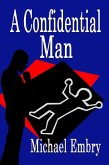 A Confidential Man (eBook, ePUB) A Confidential Man (eBook, ePUB)