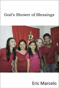 God's Shower of Blessings (eBook, ePUB) - Marcelo, Eric God's Shower of Blessings (eBook, ePUB) - Marcelo, Eric