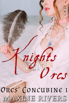 Knights & Orcs: Orcs' Concubine #1 (All about Orcs, #3) (eBook, ePUB) - Rivers, Maxine