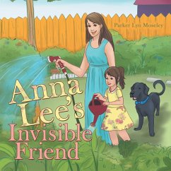 Anna Lee's Invisible Friend - Parker Lyn Moseley