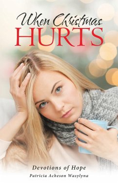 When Christmas Hurts - Wasylyna, Patricia Acheson