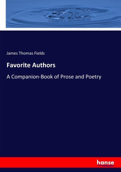 Favorite Authors - Fields, James Thomas