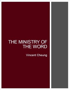 The Ministry of the Word (eBook, ePUB) - Cheung, Vincent