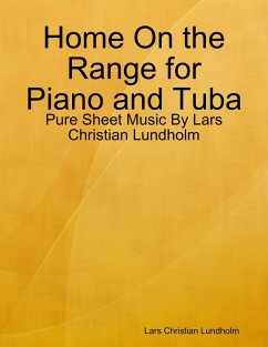 Cover Home On the Range for Piano and Tuba - Pure Sheet Music By Lars Christian Lundholm (eBook, ePUB)