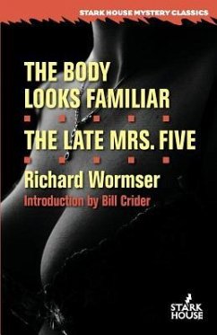 The Body Looks Familiar / The Late Mrs. Five - Wormser, Richard